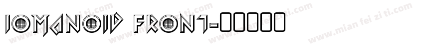 Iomanoid Front字体转换